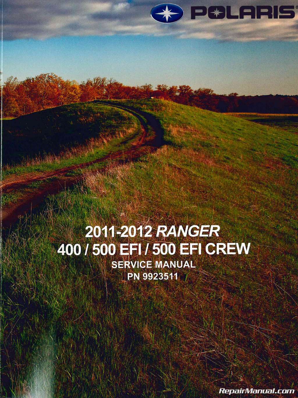 2011 – 2012 Polaris Ranger 400 500 EFO Crew 500 EFI UTV Service Manual
