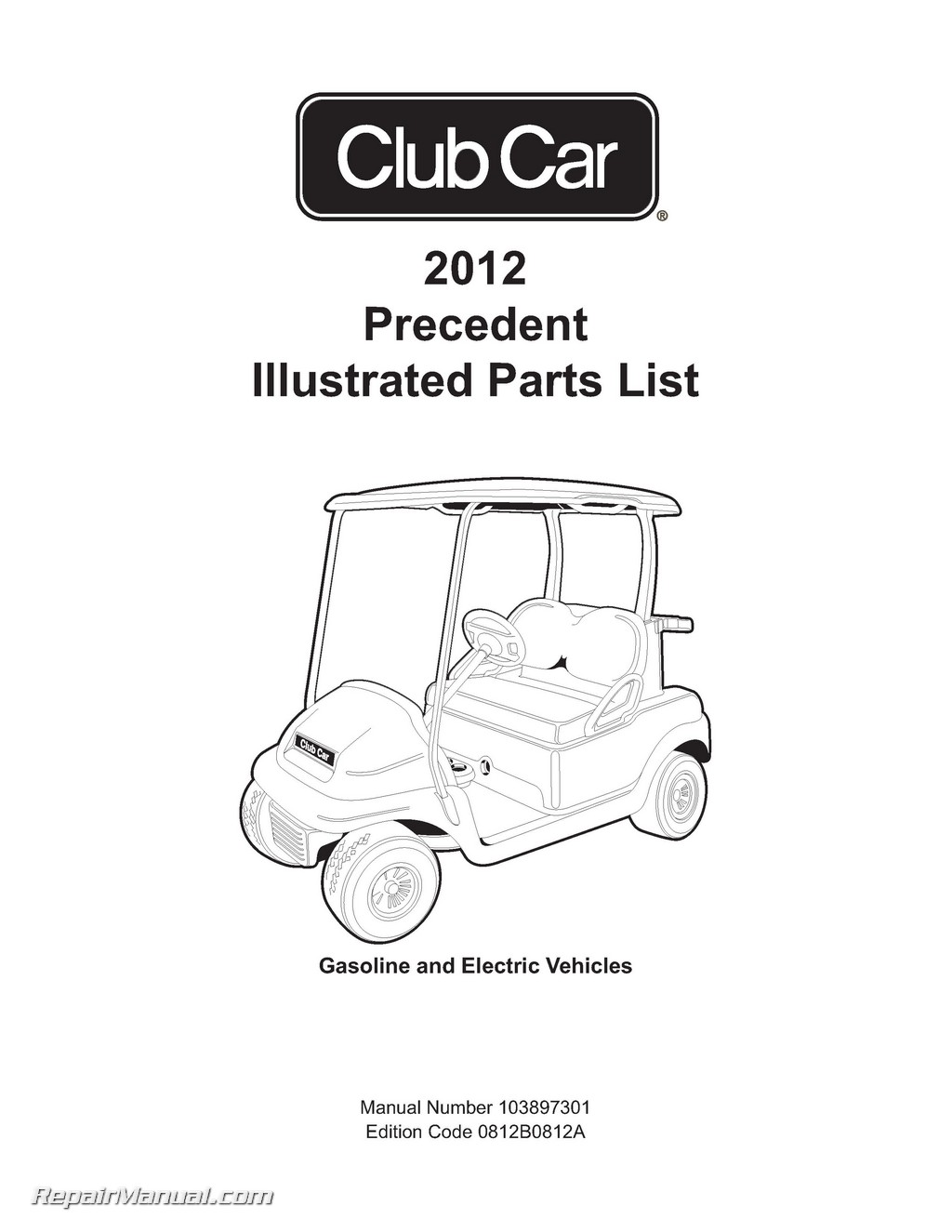 2012 Club Car Gasoline & Electric Precedent Golf Cart Parts Manual