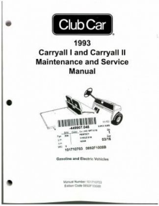 Official 1993 Club Car Carryall I And Carryall II Maintenance And Service Manual