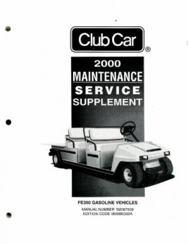Official 2000 Club Car FE350 Gasoline Service Manual Supplement