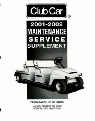 Official 2001-2002 Club Car FE350 Gasoline Maintenance And Service Manual Supplement