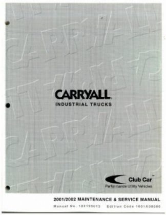 Official 2001-2002 Club Car Carryall Electric Industrial Trucks Factory Service Manual