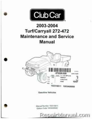 Official 2003-2004 Club Car Turf/Carryall 272-472 Gas Service Manual
