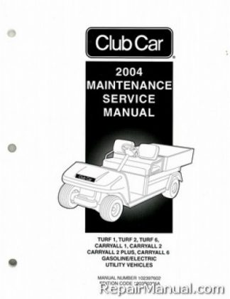 Official 2004 Club Car Turf/Carryall Service Manual