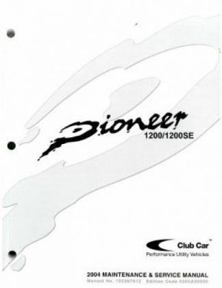 Official 2004 Club Car Pioneer 1200/1200SE Factory Service Manual