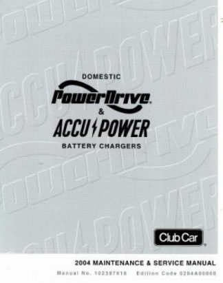 Official 2004 Club Car Domestic Power Drive And Accupower Battery Charger Service Manual
