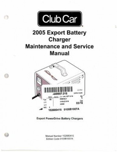 Official 2005 Club Car Export Battery Charger Maintenance And Service Manual