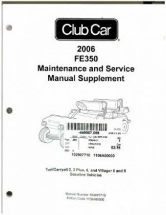 Official 2006 Club Car FE350 Gasoline Service Manual Supplement