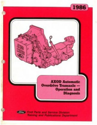 1986 Ford AXOD Automatic Overdrive Transaxle Transmission Manual Operation and Diagnosis Used.