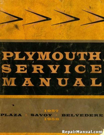 1957-1958 Plymouth Plaza Savoy And Belvedere Service Manual