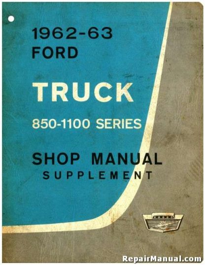 1962-1963 Ford Truck Series 100-800 Service Manual Supplement