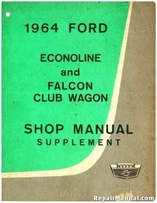 1964 Ford Econoline Falcon Club Wagon Shop Manual