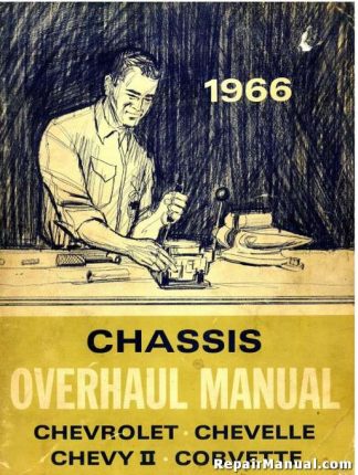 1966 Chevrolet Chevelle Chevy II And Corvette Chassis Overhaul Manual