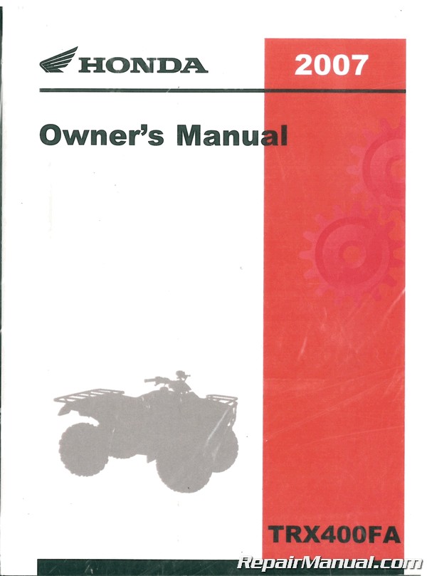 2007 Honda TRX400FA FGA Rancher AT with GPScape Owner Manual