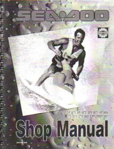 Official 1994 Sea Doo SP5870 SPI5872 SPX5871 XP5854 GTS5814 GTX5862 and Explorer 5821 Factory Service Manual