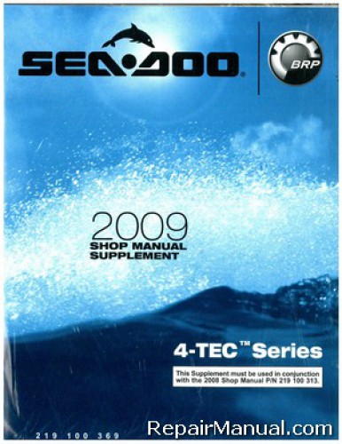 Official 2009 Sea-Doo GTI/Rental/SE/Wake GTX Wake Pro RXP/X/X RS RXT/X/X RS Shop Manual Supplement