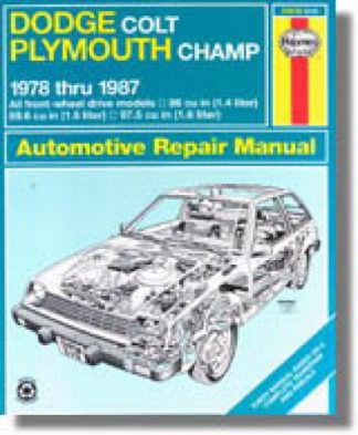 Haynes Dodge Colt Plymouth Champ 1978-1987 Auto Repair Manual