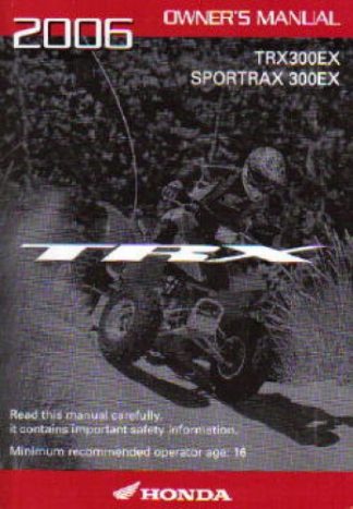 Official Honda 2006 TRX300EX Fourtrax Owners Manual