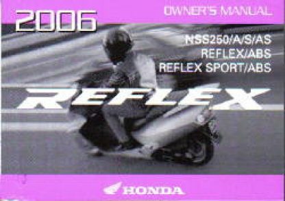 Official 2006 Honda NSS250 A S AS Reflex Factory Owners Manual