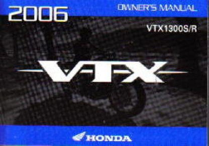 Official 2006 Honda VTX1300S R A CE Factory Owners Manual