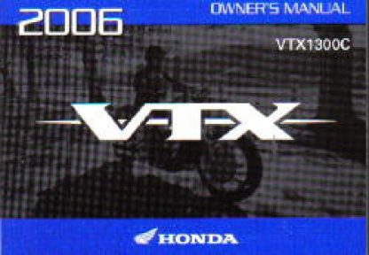 Official 2006 Honda VTX1300C A CE Factory Owners Manual