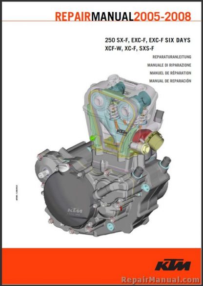 Official 2005-2008 KTM 250SX-F 250SXS-F 250XC-F 250XCF-W 250EXC-F 250 EXC-F Six days Engine Repair Manual