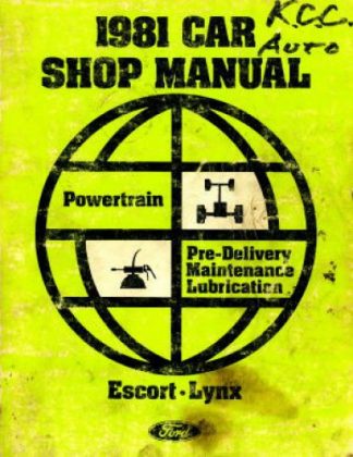 Escort and Lynx Powertrain and Pre-Delivery Maintenance Lubrication Car Shop Manual 1981 Uses