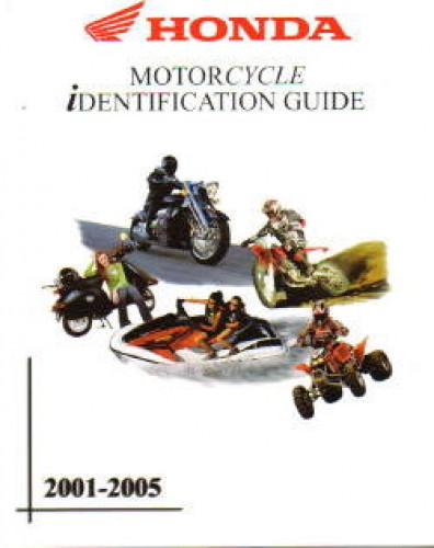 Official 2001-2005 Honda ATV Motorcycle Personal Watercraft and Scooter Identification Guide