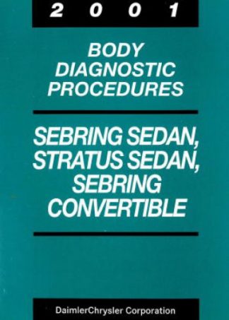 Chrysler Sebring Sedan Stratus Sedan and Sebring Convertible Body Diagnostic Procedures 2001 Used