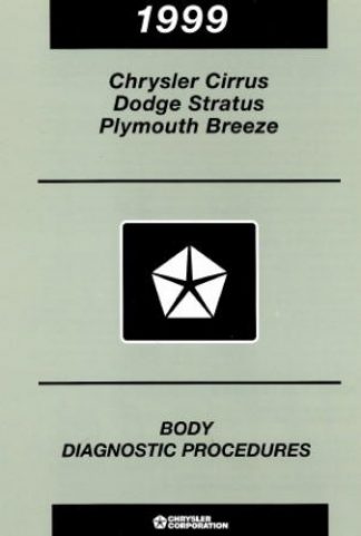 Chrysler Cirrus Dodge Stratus and Plymouth Breeze Body Diagnostic Procedures Manual 1999 Used