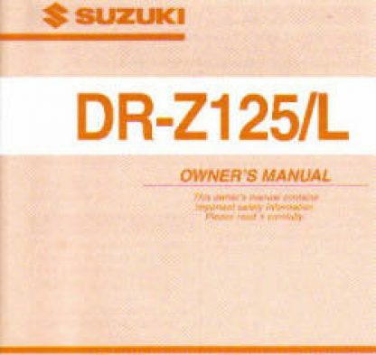 Official 2003 Suzuki DR-Z125 L Factory Owners Manual