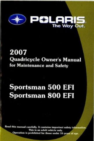 Official 2007 Polaris Sportsman 500 EFI and 800 EFI International Owners Manual