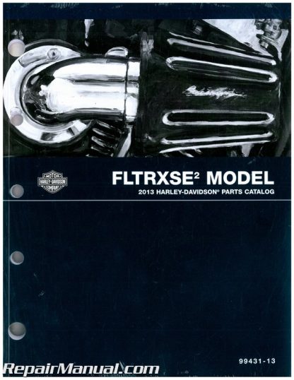 Official 2013 Harley-Davidson FLTRXSE2 Touring Parts Manual