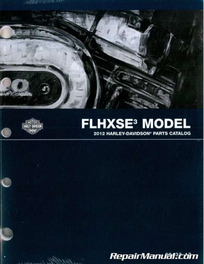 Official 2012 Harley-Davidson FLHXSE3 Touring Parts Manual