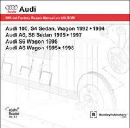 Audi 100 S4 Sedan Wagon1992-1994 A6 S6 Sedan 1995-1997 S6 Wagon 1995 A6 Wagon 1995-1998 Official Factory Repair Manual On CD-ROM