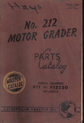 Caterpillar 212 9T1-9T5220 Motor Grader Factory Parts Manual