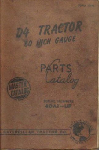Caterpillar D4 Tractor 60 Inch Gauge Factory Parts Manual