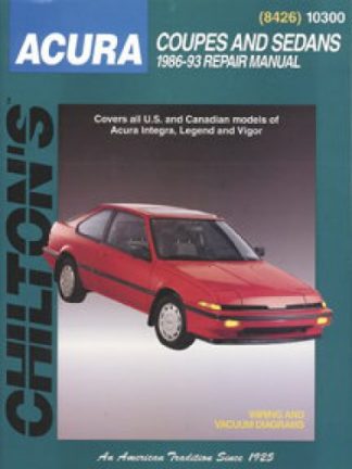 Chilton Acura Coupes and Sedans 1986-1993 Repair Manual