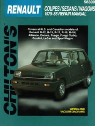 Chilton Renault Coupes Sedans Wagons 1975-1985 Repair Manual
