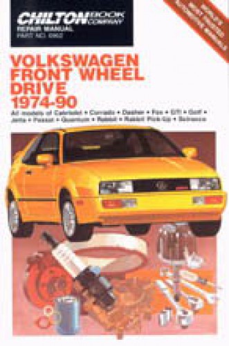 Chilton Volkswagen Front Wheel Drive 1974-1990 Repair Manual