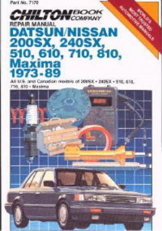 Chilton Datsun Nissan - 200SX 240SX 510 610 710 810 Maxima 1973-1989 Repair Manual