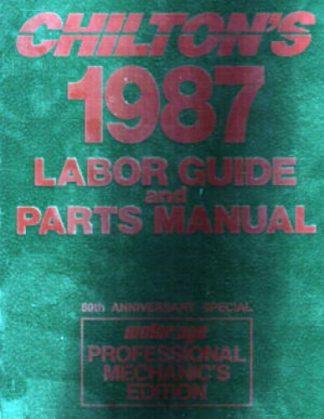 1987 Chilton Labor Guide and Parts Manual