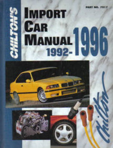 Chilton Import Car repair Manual 1992-1996