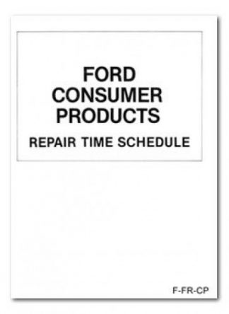 Ford Consumer Products Repair Time Schedule - Flat Rate Manual