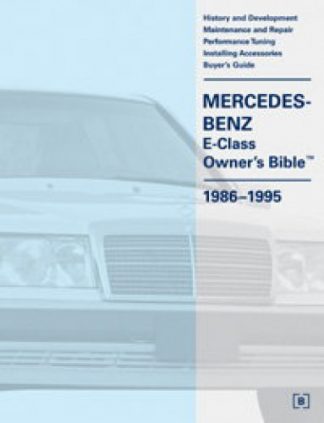 Mercedes-Benz E-Class W124 Owners Bible 1986-1995