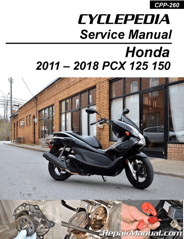Honda 2011 - 2018 PCX 125 150 Cyclepedia Printed Scooter Service Manual
