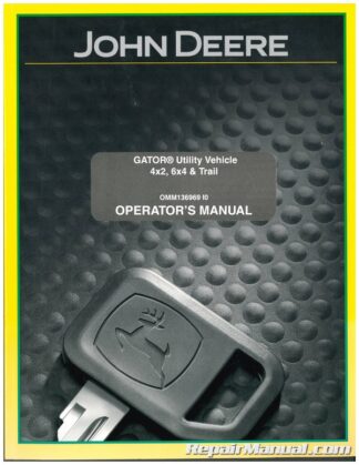 John Deere Gator Utility Vehicle 4x2 6x4 and Trail Operators Manual