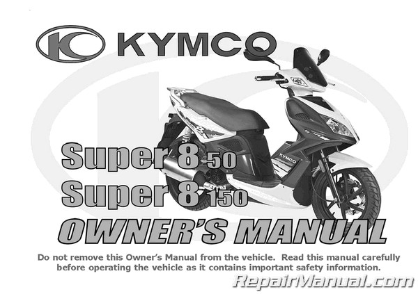 Kymco Super 8 50 4T/ 150 Owners Manual 