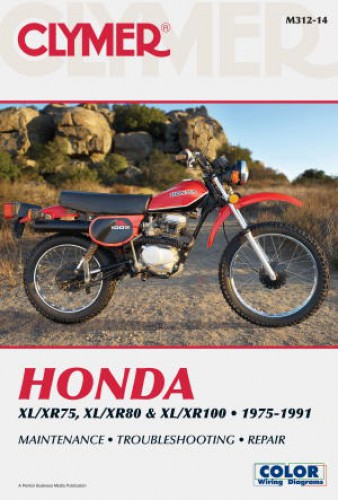 Clymer Honda Honda 1975-1991 XL75 XR75 XL80S XR80 XR80R XL100S XR100 XR100R Repair Manual