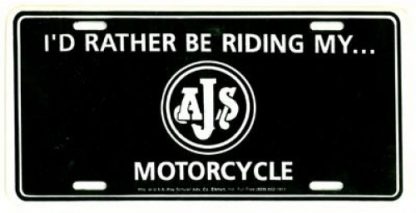 I Would Rather Be Riding My AJS Motorcycle License Plate